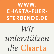 Wir unterstützen die Charta zur Betreuung schwerstkranker und sterbender Menschen